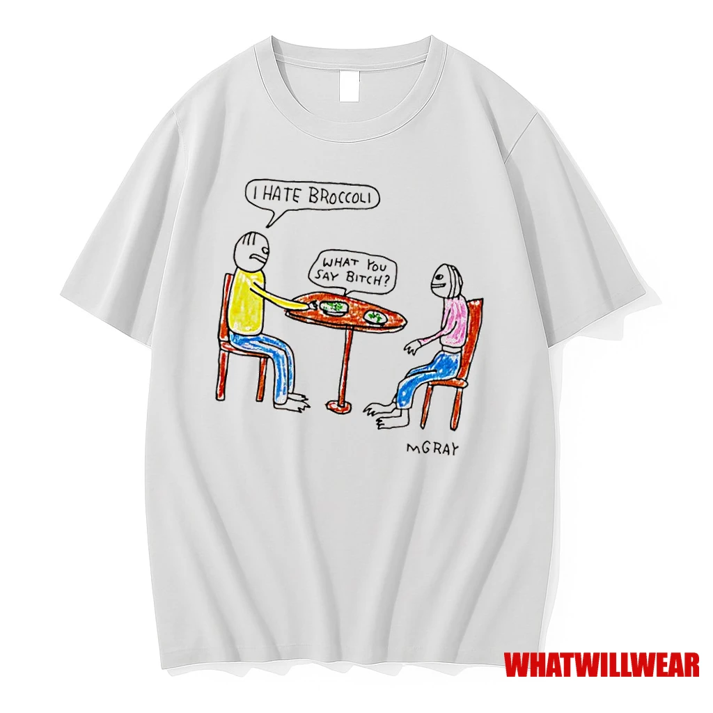I Hate Broccoli What You Say Bitch Shirts