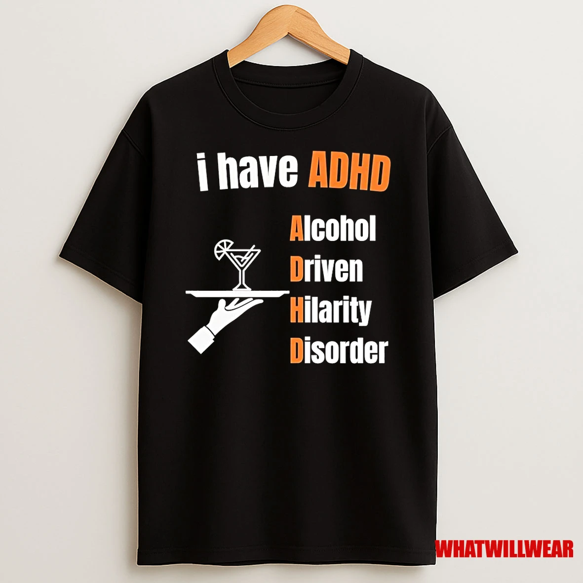 I Have Adhd Alcohol Driven Hilarity Disorder Shirts