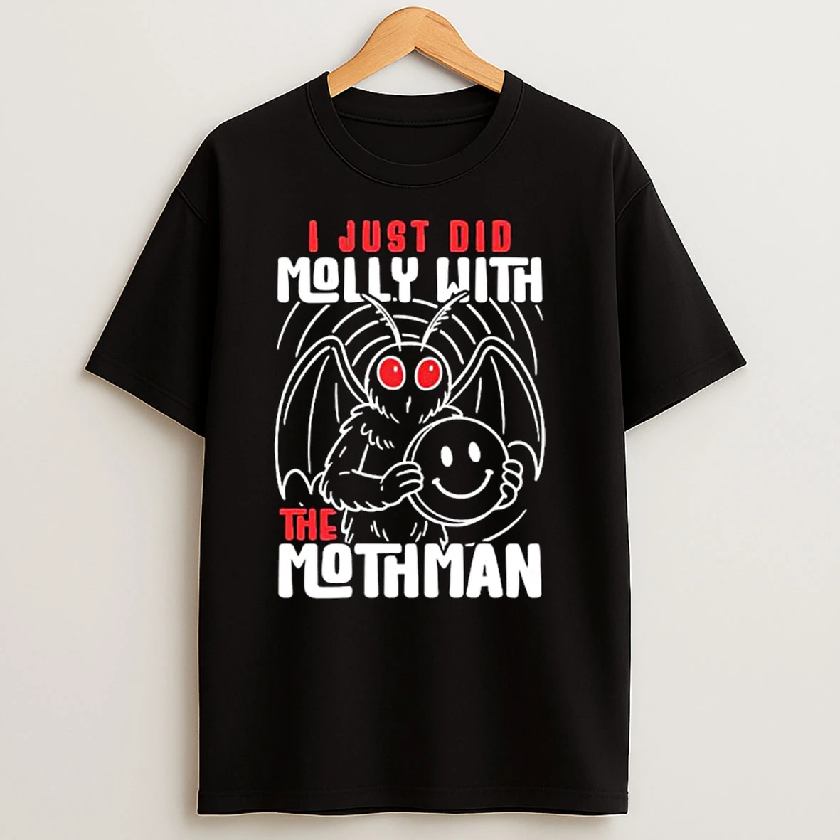 I Just Did Molly With The Mothman Ornaments T Shirts