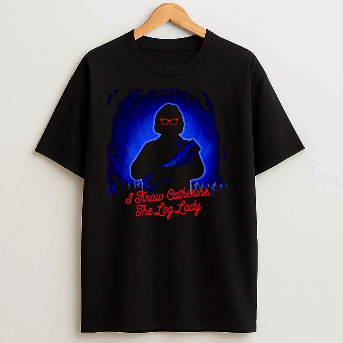 I Know Catherine The Log Lady Ornaments T Shirts