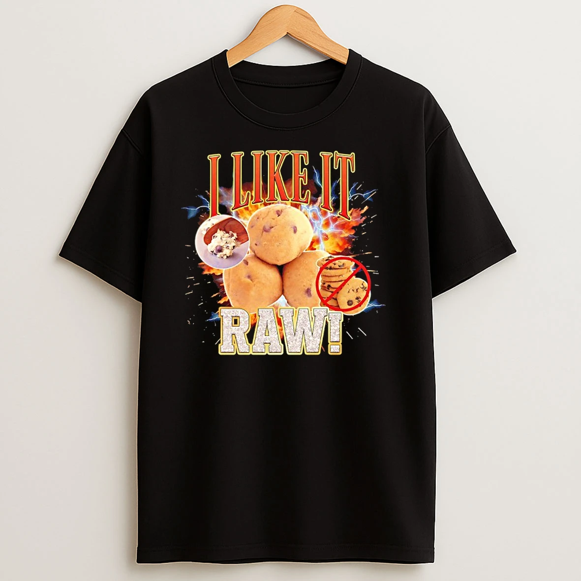 I Like It Raw Chocolate Chip Cookie T Shirts