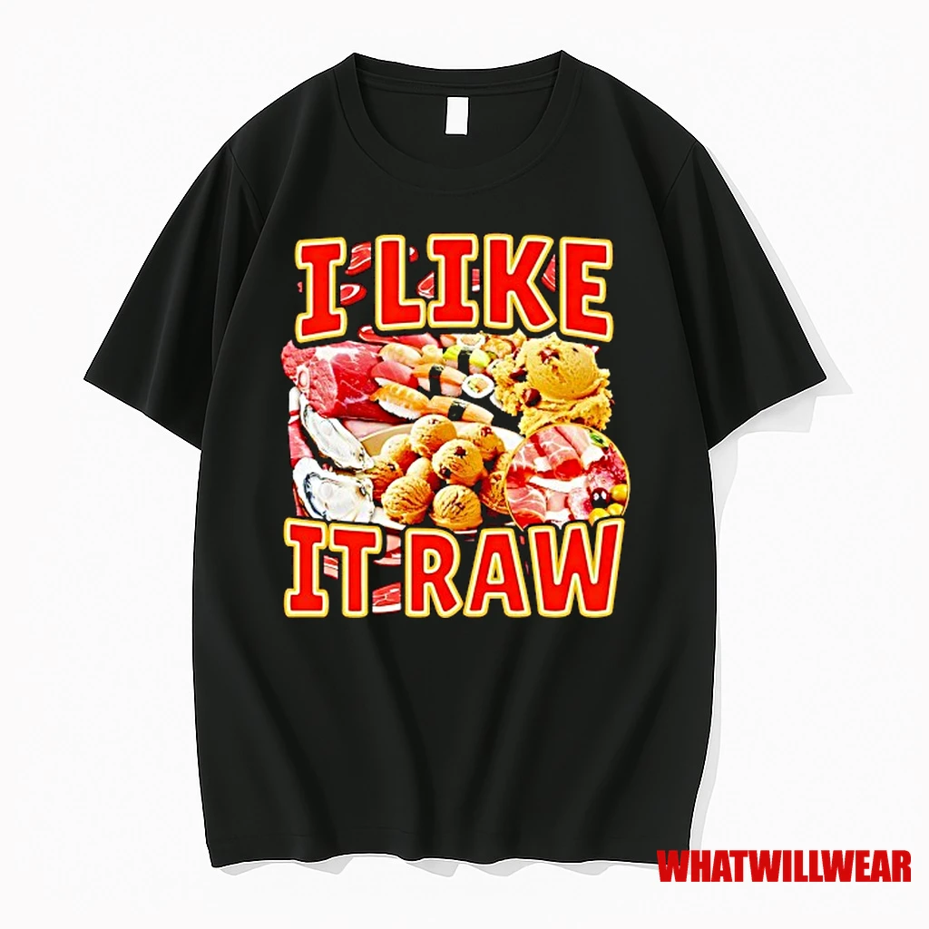 I Like It Raw Food Shirts