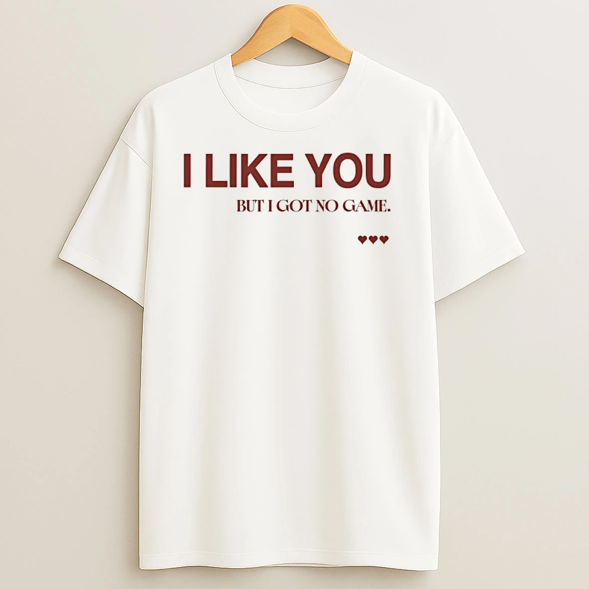 I Like You But I Got No Game T Shirts