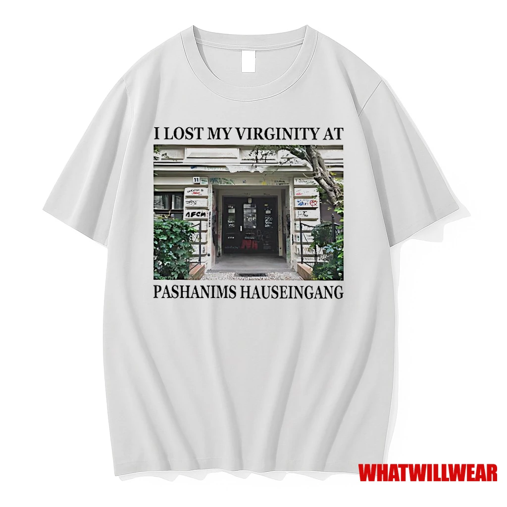 I Lost My Virginity At Pashanims Hauseingang Shirts