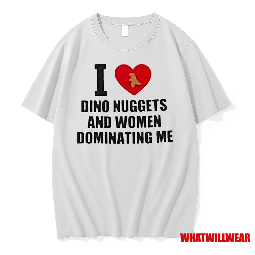 I Love Dino Nuggets And Women Dominating Me Ornaments Shirts