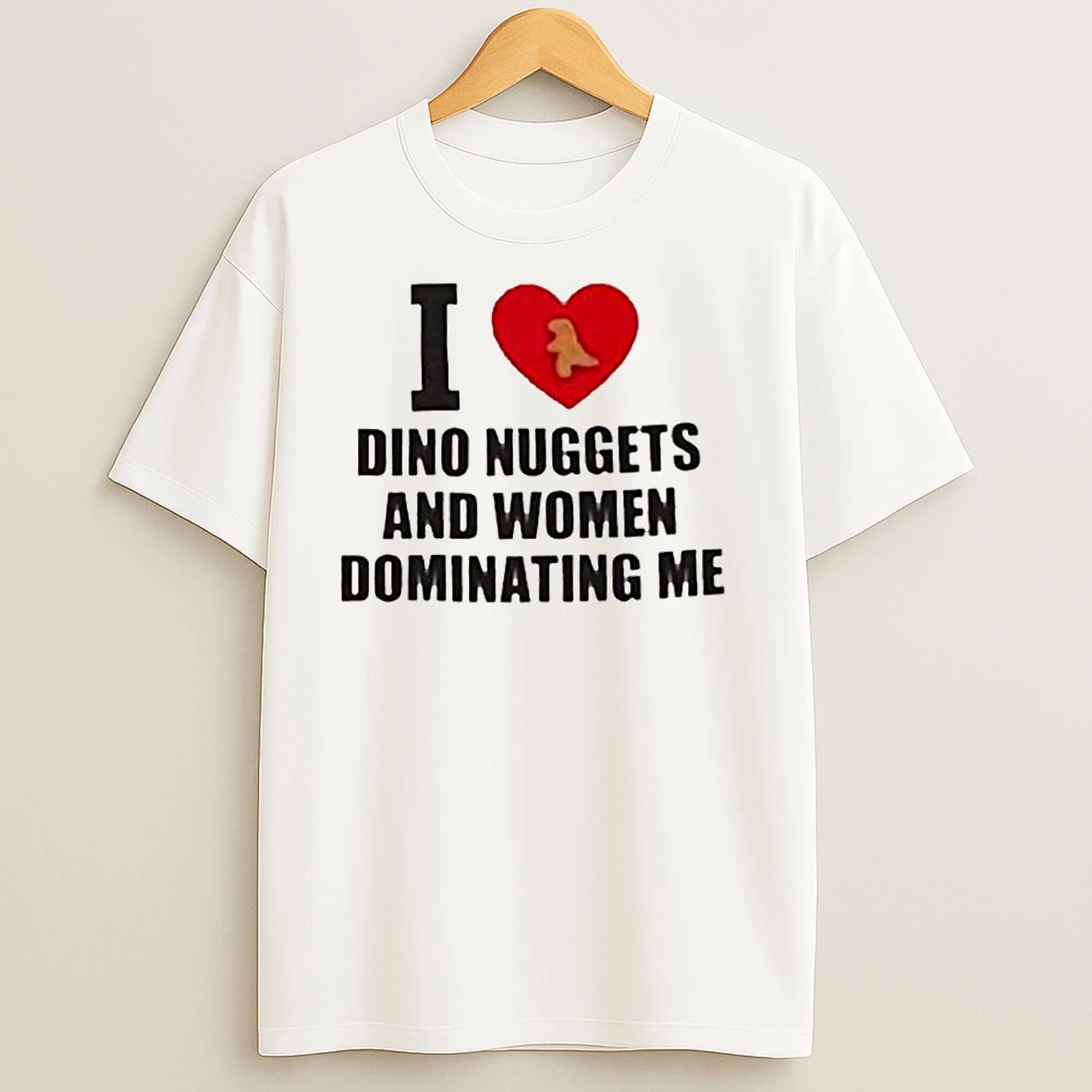 I Love Dino Nuggets And Women Dominating Me Ornaments T Shirts