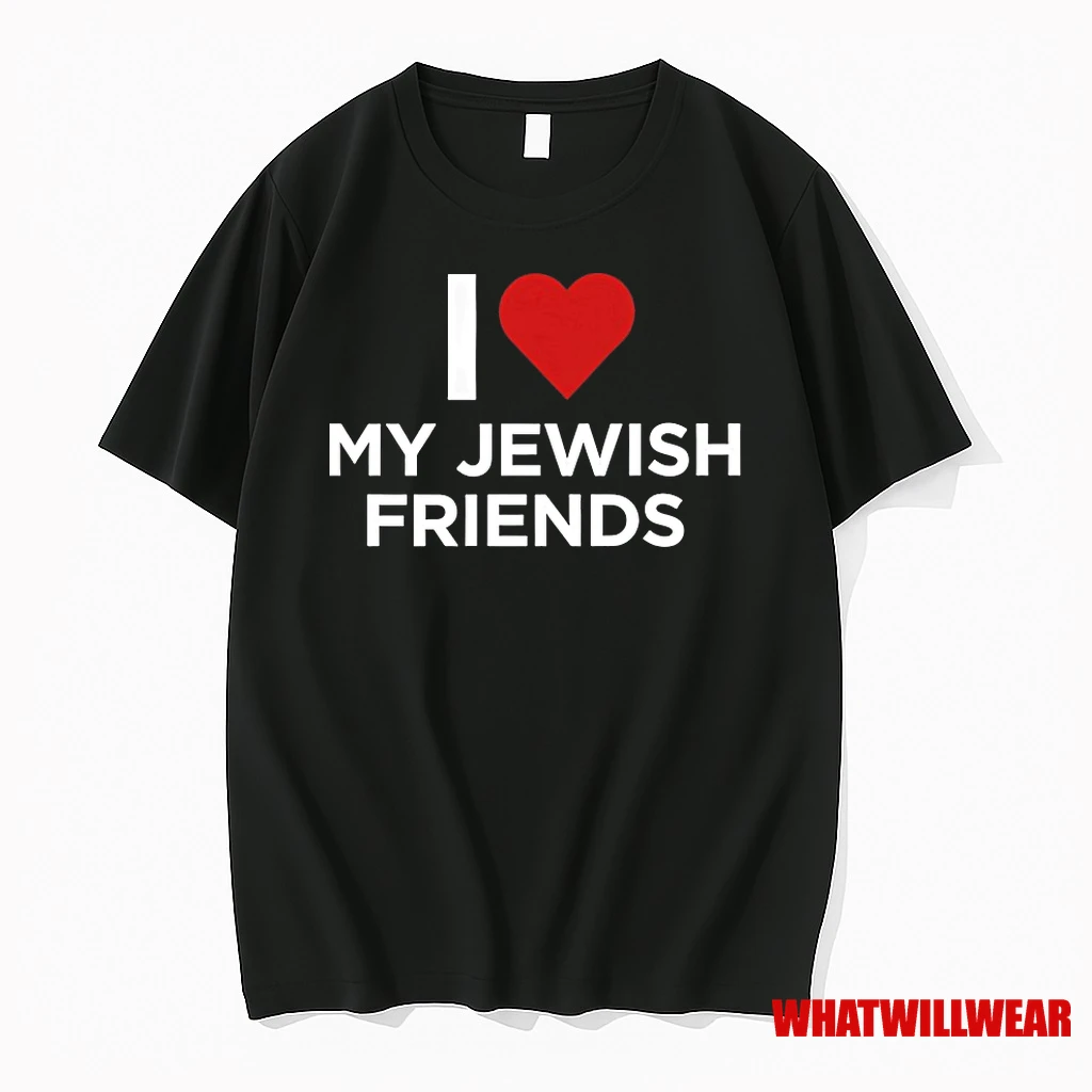 I Love My Jewish Friends Shirts