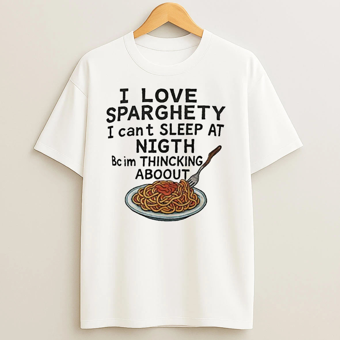 I Love Sparghety I Cant Sleep At Night Bc Im Thincking Aboout Ornaments T Shirts