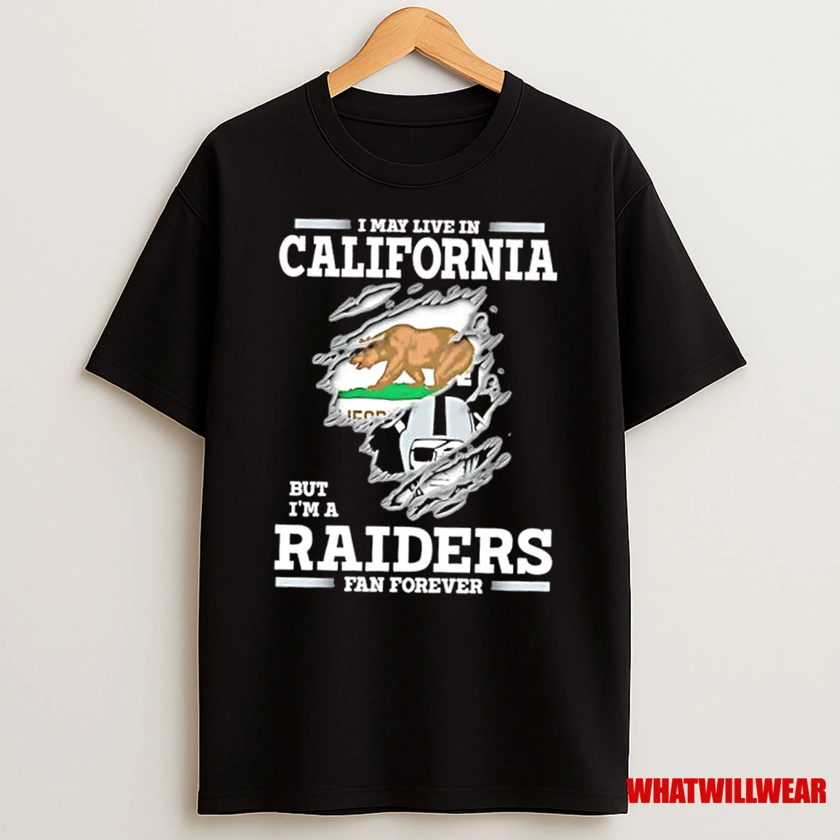 I May Live In California But Im A Raiders Fan Forever Shirts