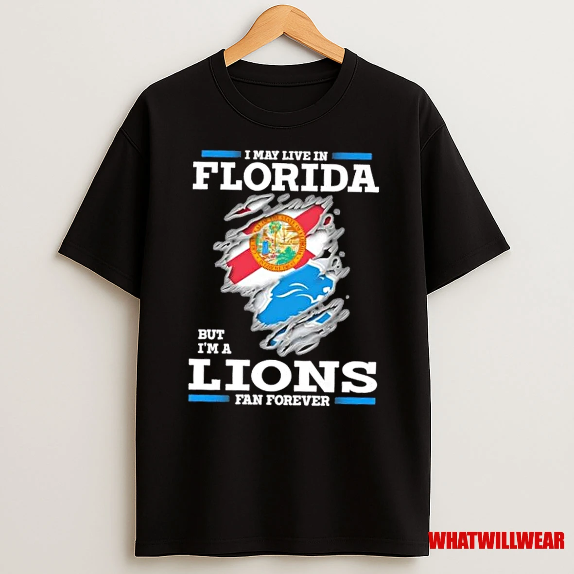 I May Live In Florida But Im A Lions Fan Forever Shirts