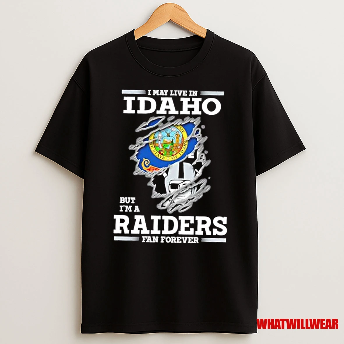 I May Live In Idaho But Im A Raiders Fan Forever Shirts