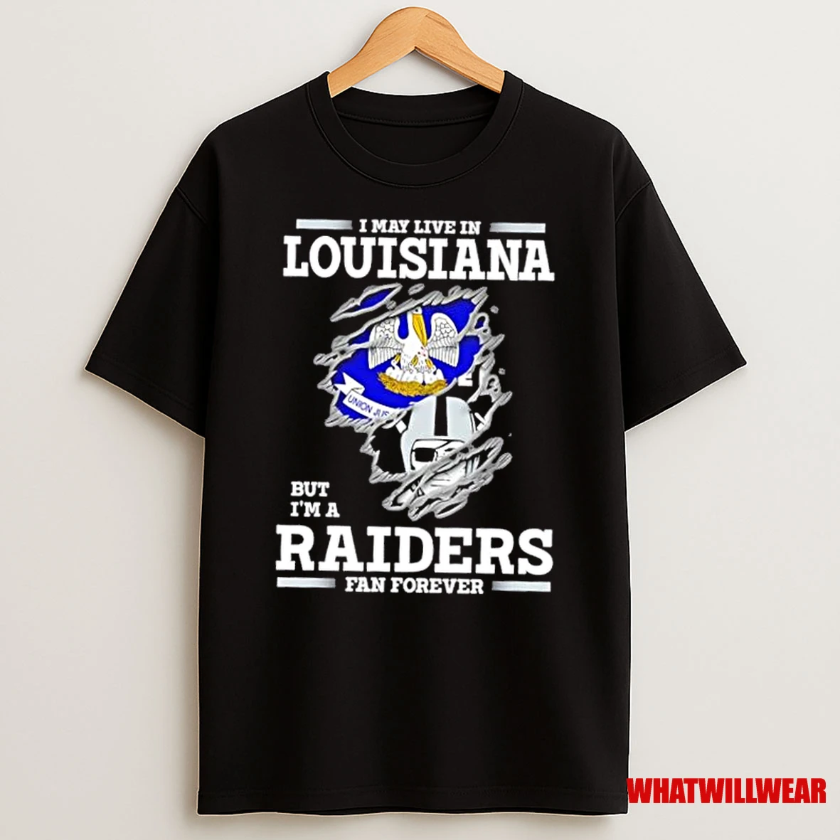 I May Live In Louisiana But Im A Raiders Fan Forever Shirts