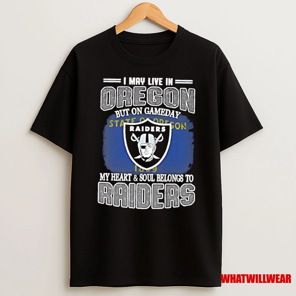 I May Live In Oregon But On Gameday My Heart And Soul Belongs To Raiders Shirts