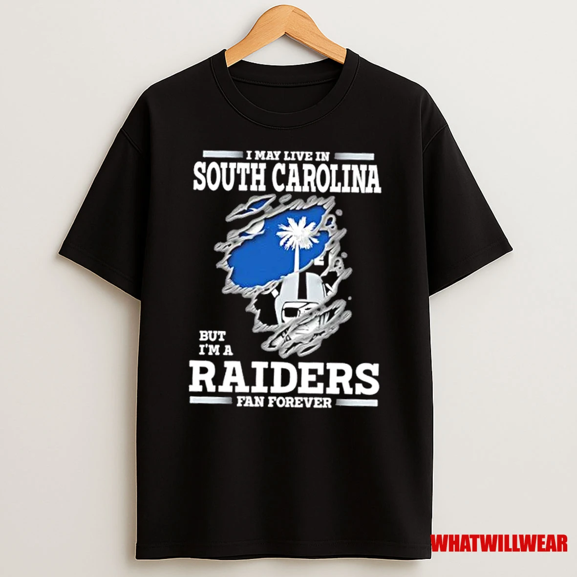 I May Live In South Carolina But Im A Raiders Fan Forever Shirts