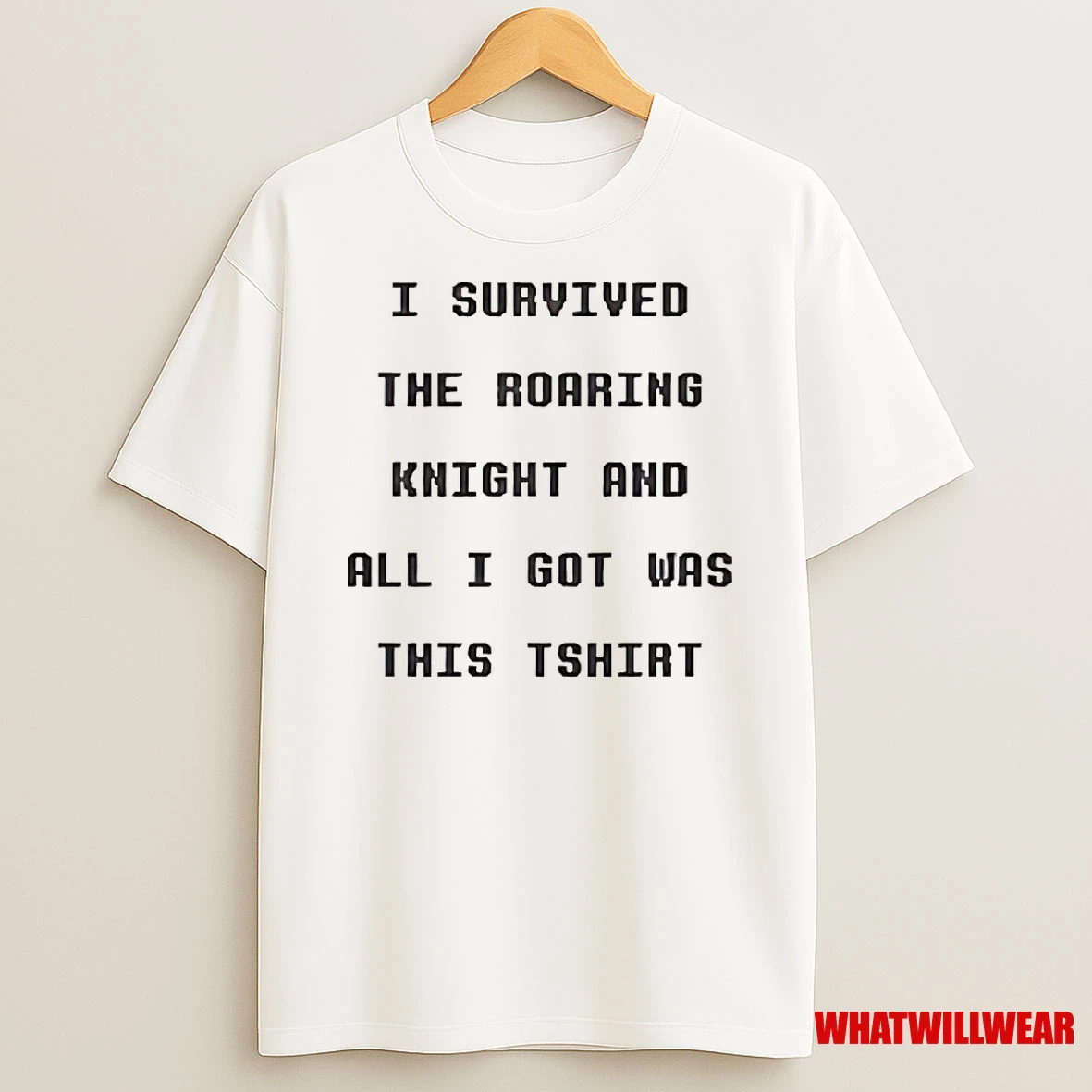I Survived The Roaring Knight Shirts