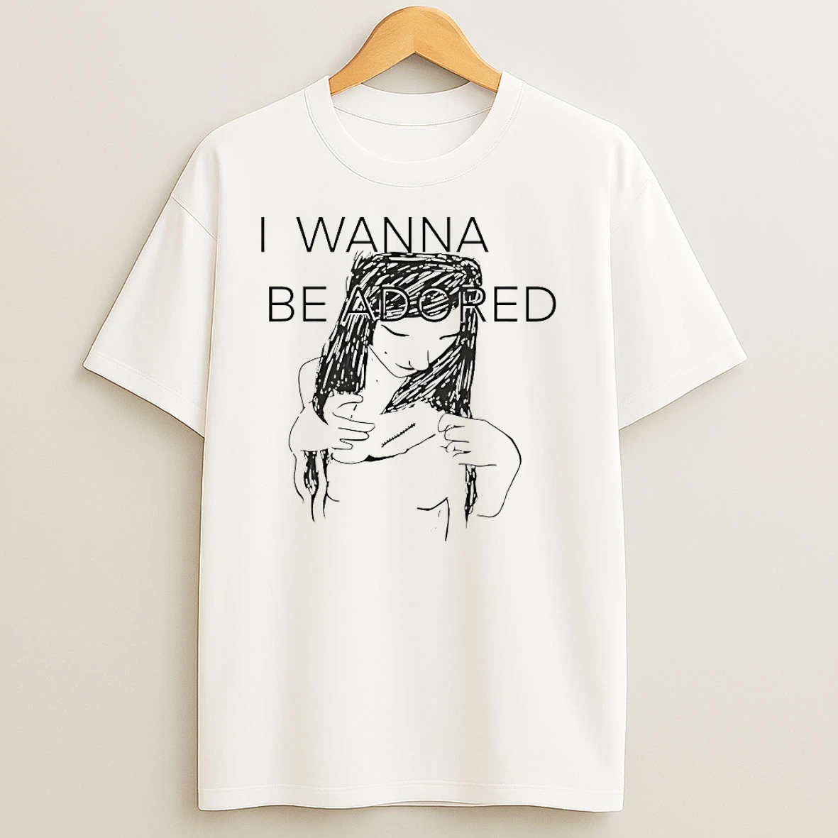I Wanna Be Adored T Shirts