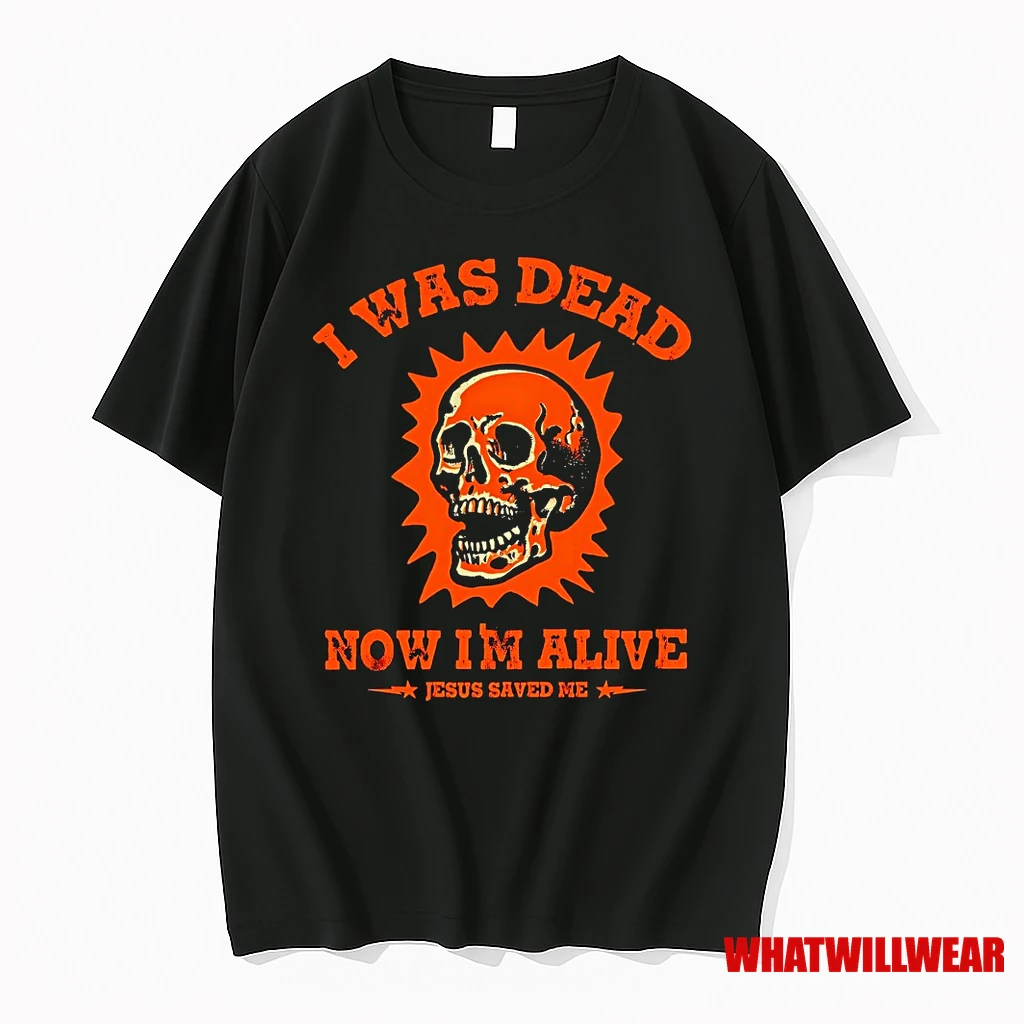 I Was Dead Now Im Alive Jesus Saved Me Shirts