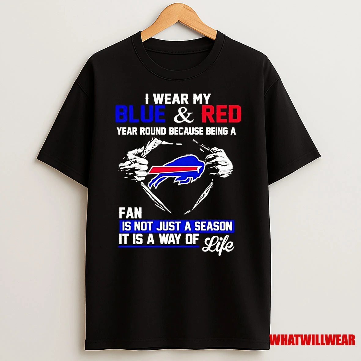 I Wear My Blue And Red Year Round Because Being A Bills Fan Shirts
