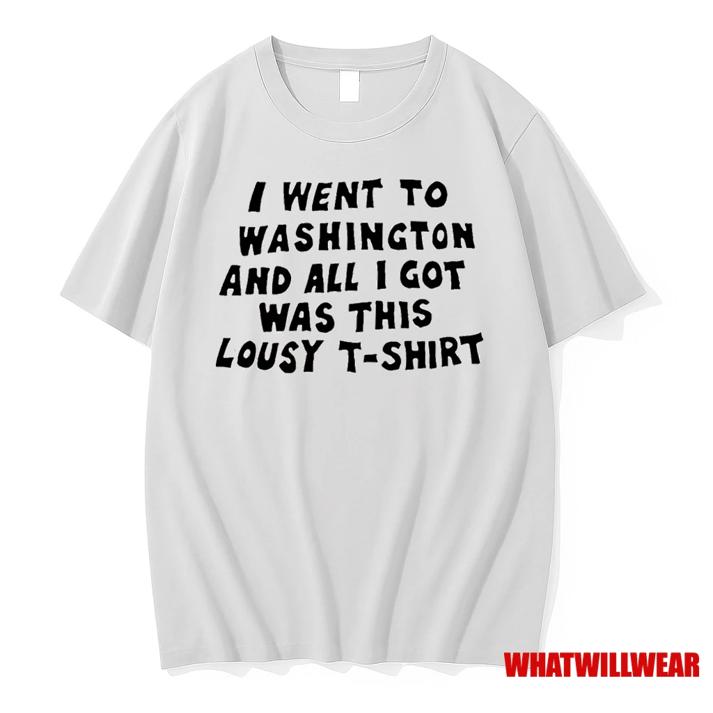 I Went To Washington And All I Got Was This Lousy Shirts