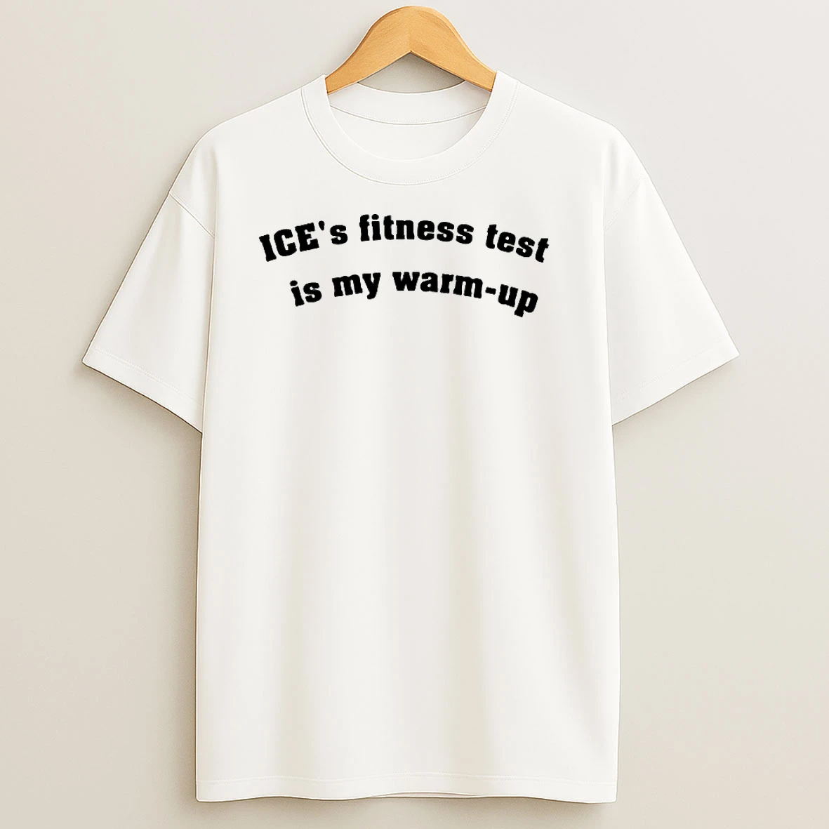 Ices Fitness Test Is My Warm Up T Shirts