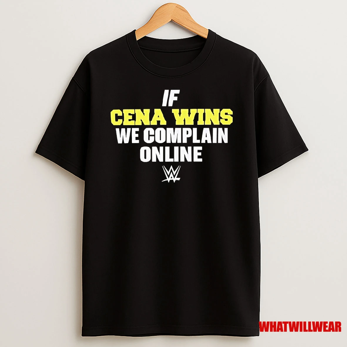 If Cena Wins We Complain Online Shirts