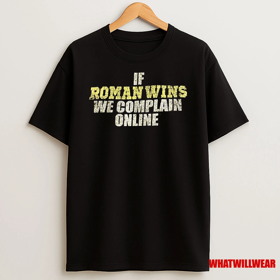 If Roman Wins We Complain Online Shirts