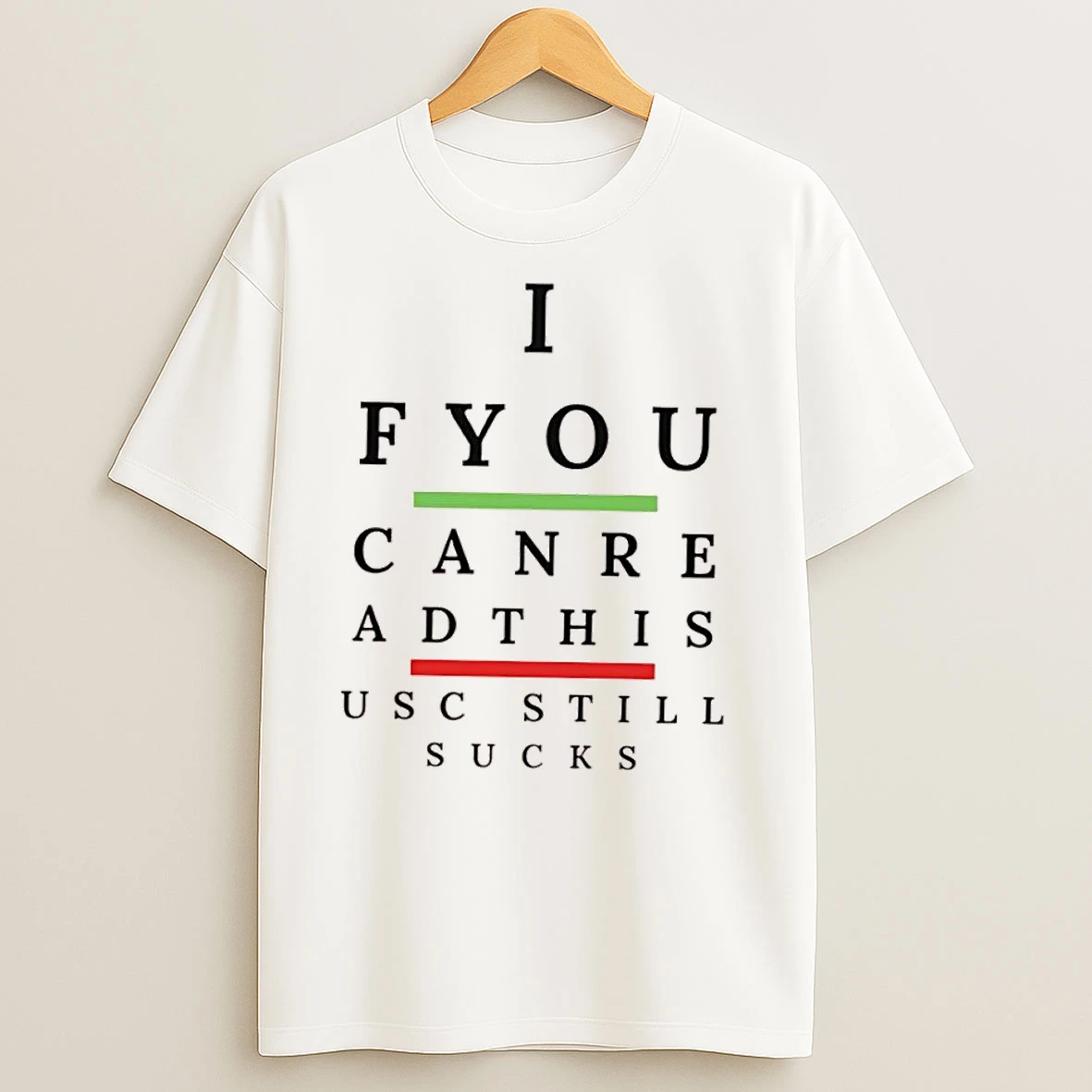 If You Can Read This Usc Still Sucks T Shirts