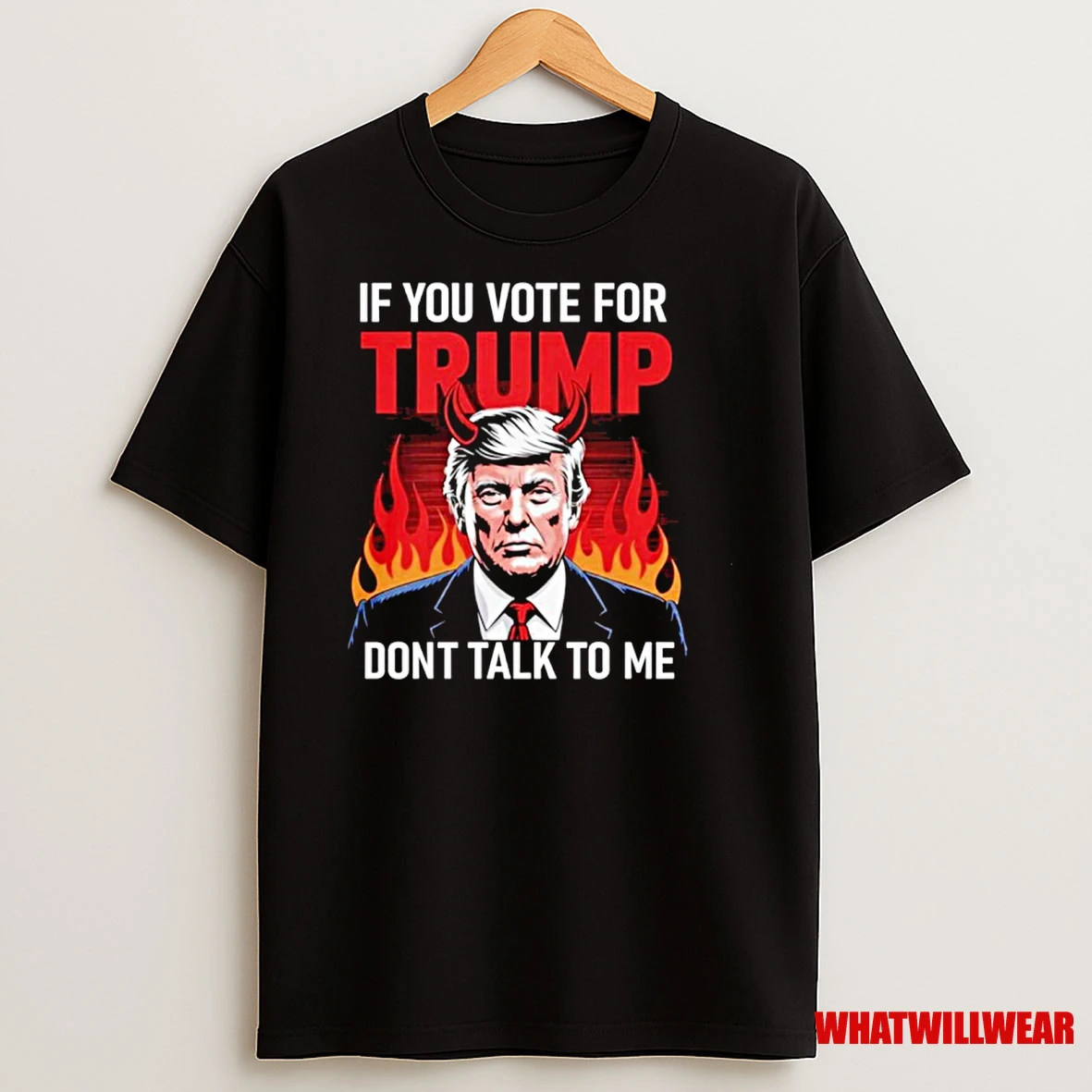 If You Vote For Trump Dont Talk To Me Shirts