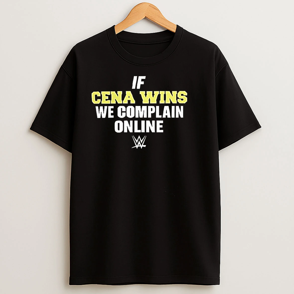 If Cena Wins We Complain Online Wwe T Shirts