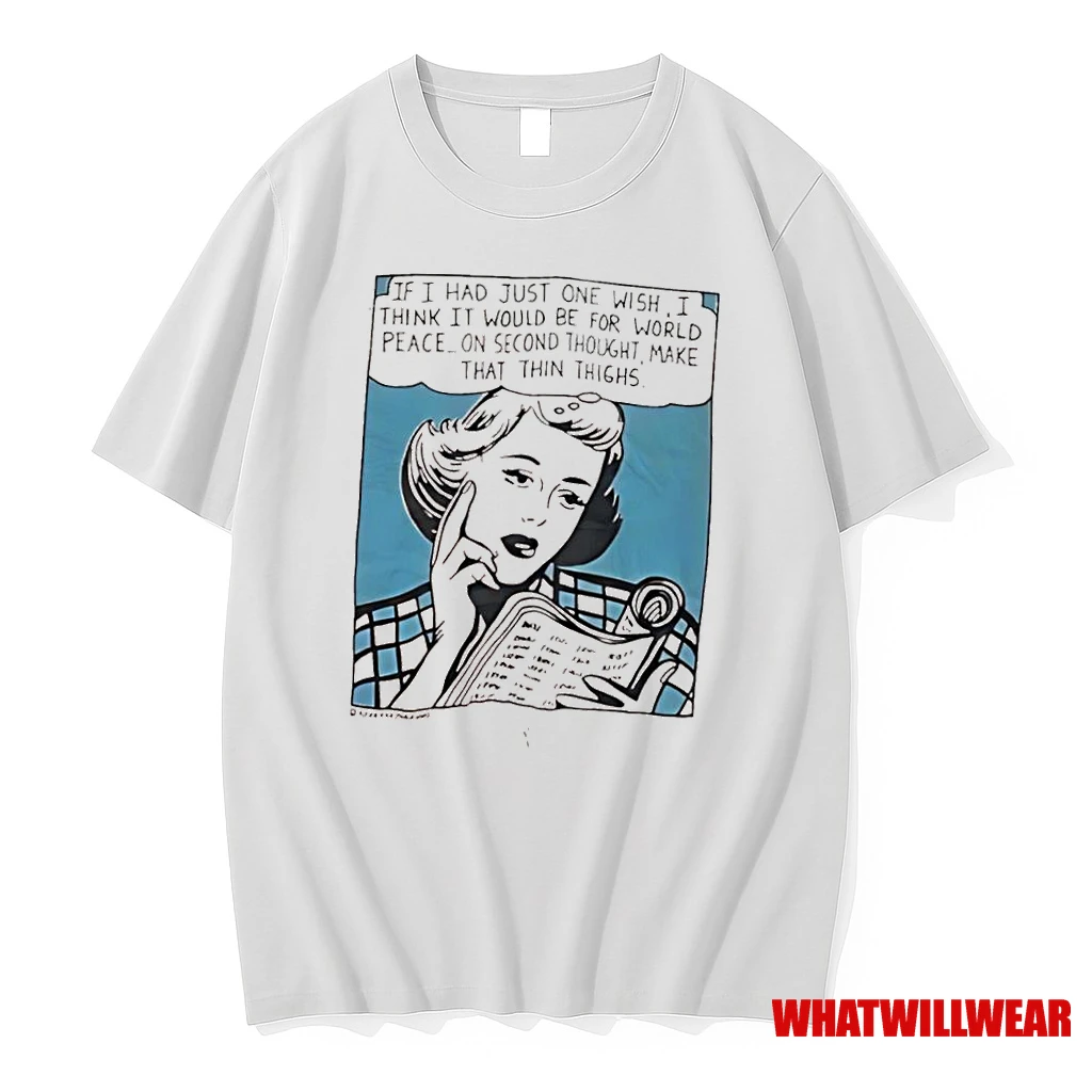 If I Had Just One Wish I Think It Would Be For World Peace On Second Thought Shirts