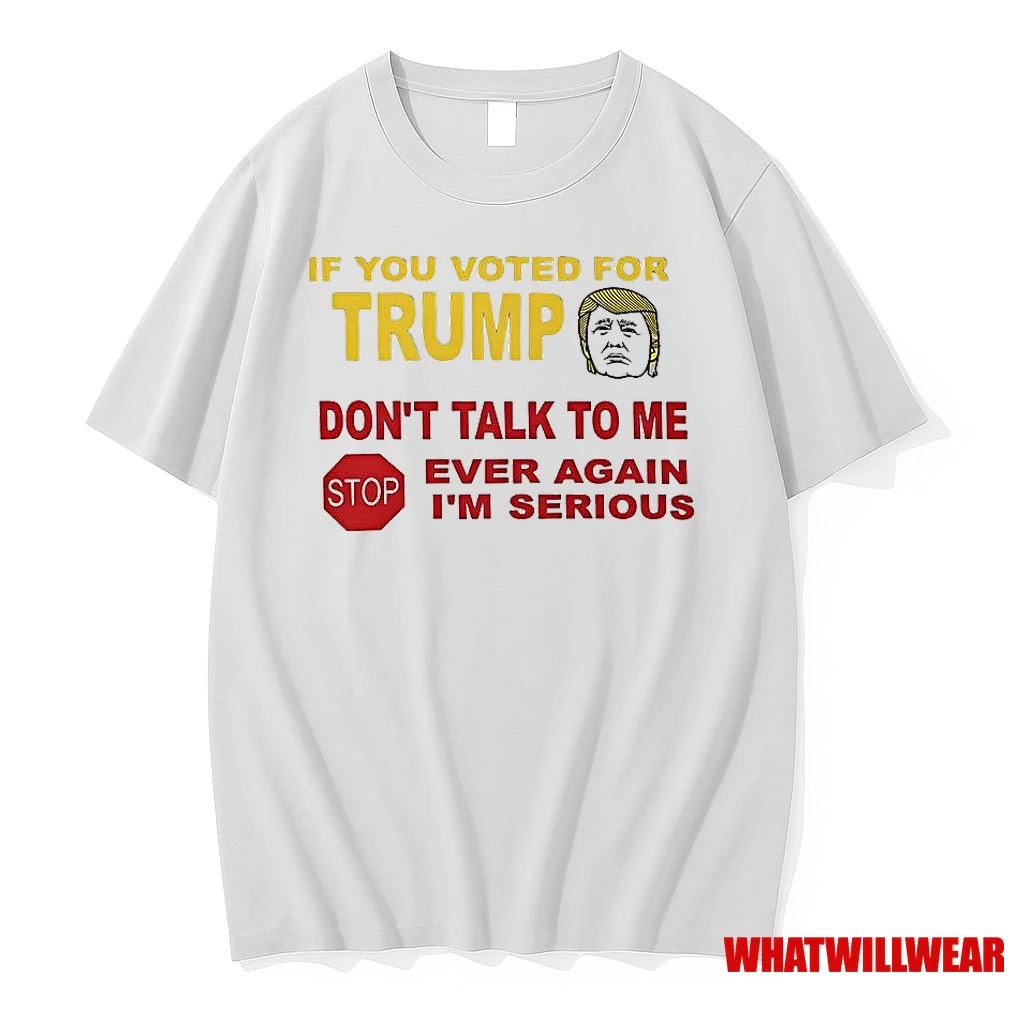 If You Voted For Trump Shirts