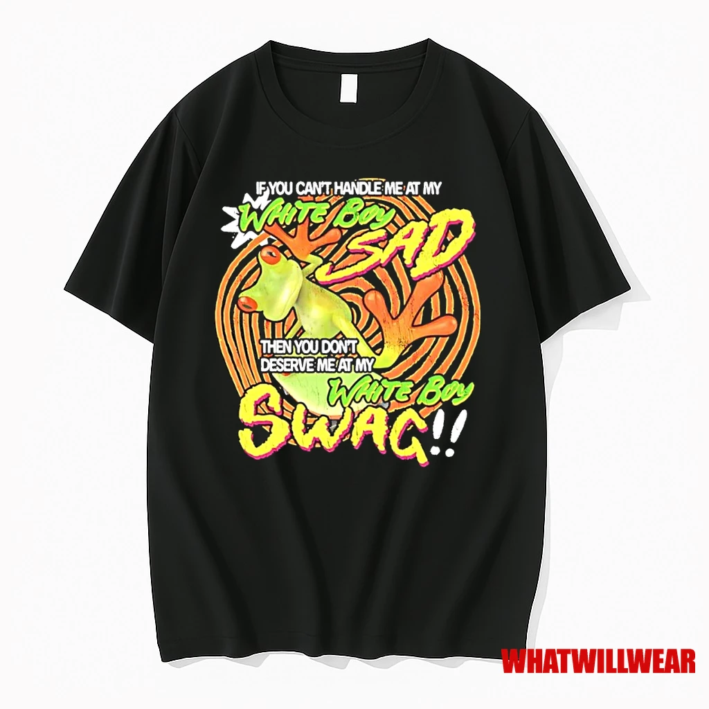 If You Cant Handle Me At My White Boy Swag Sad Frog Shirts