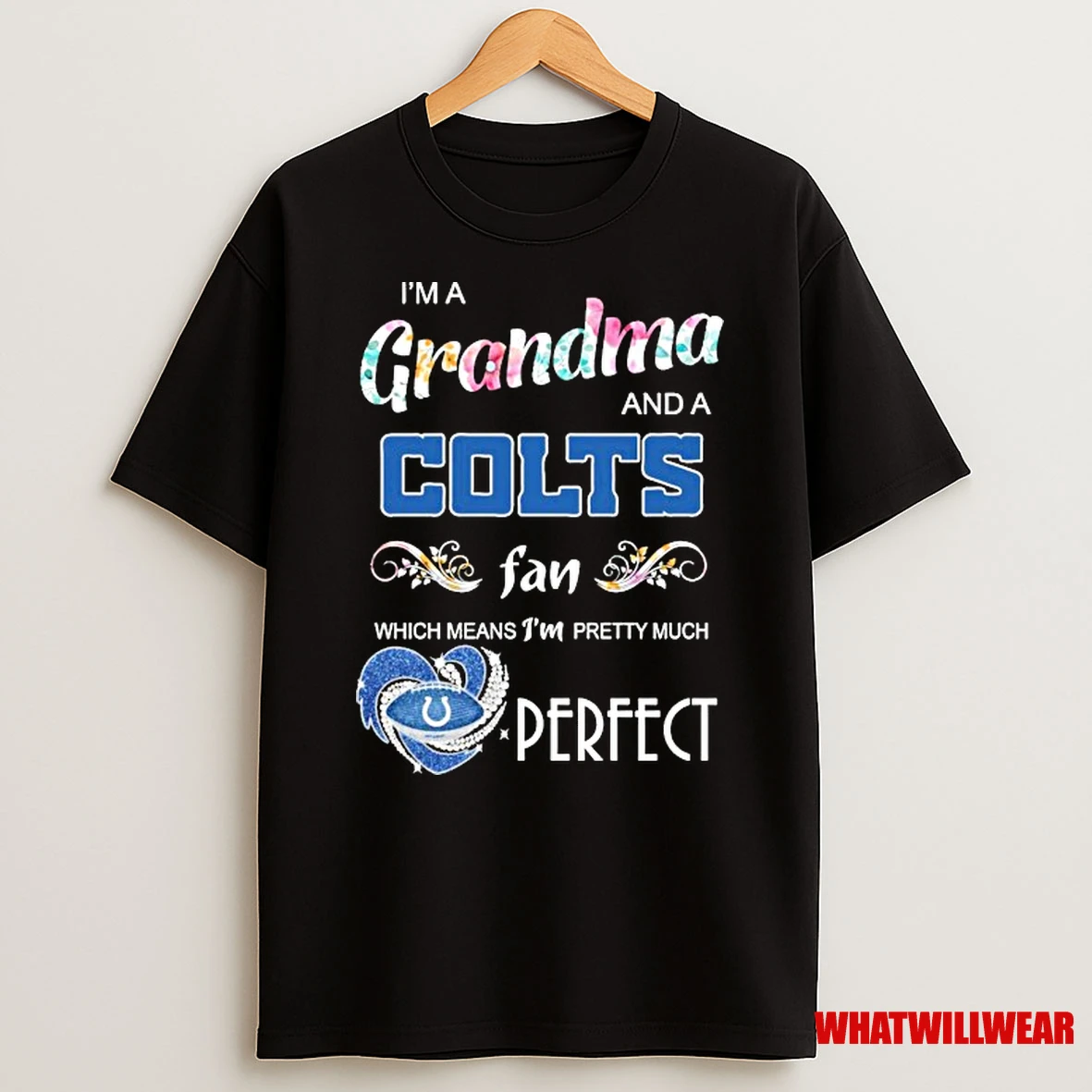 Im Grandma And A Indianapolis Colts Fan Which Means Im Pretty Much Perfect Diamond Heart Shirts