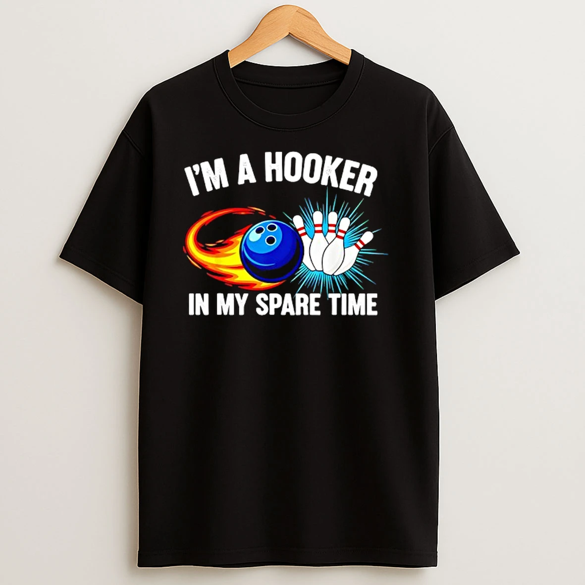 Im Hooker In Spare Time T Shirts