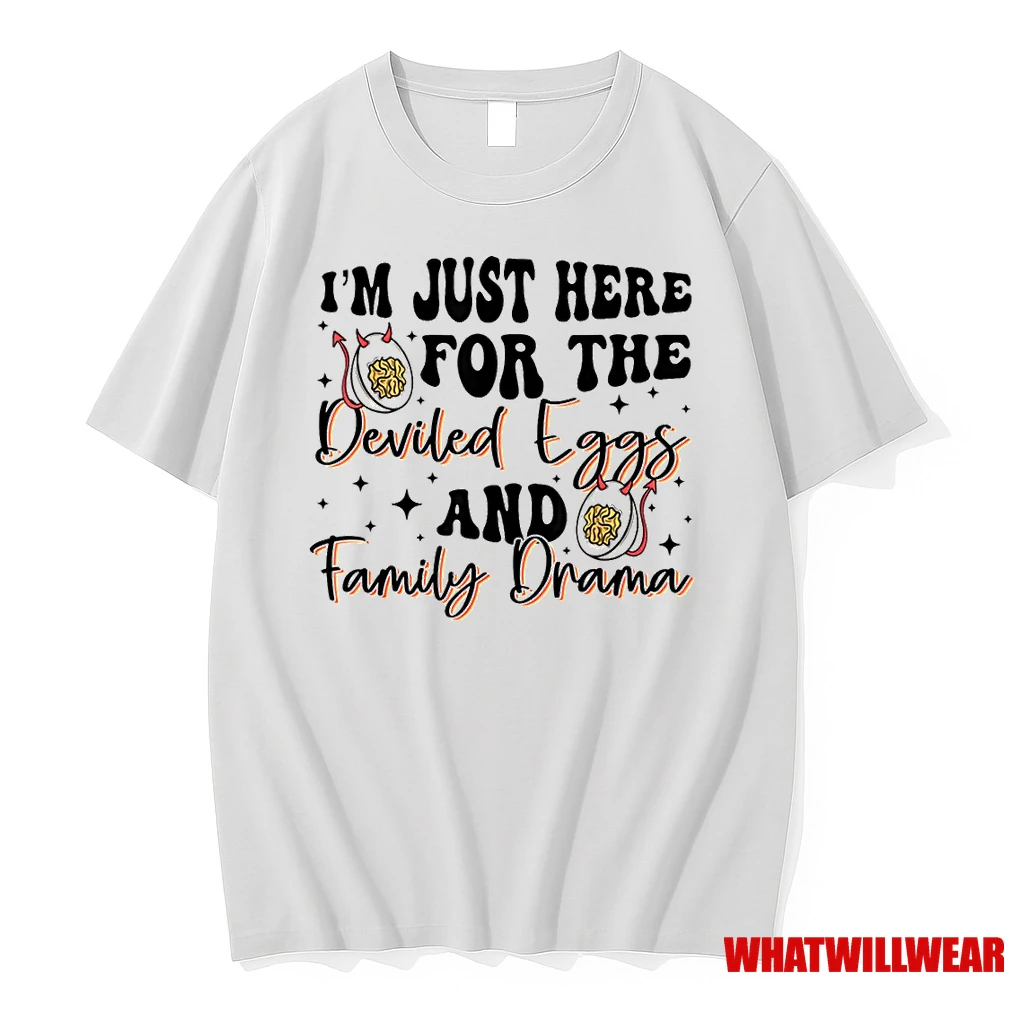 Im Just Here For The Deviled Eggs Family Drama Thanksgiving Shirts