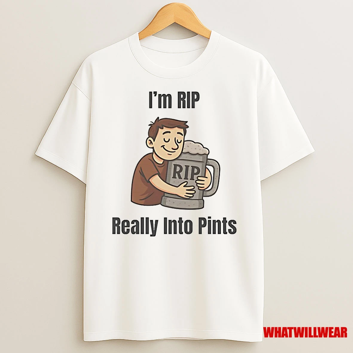 Im Rip Really Into Pints Shirts