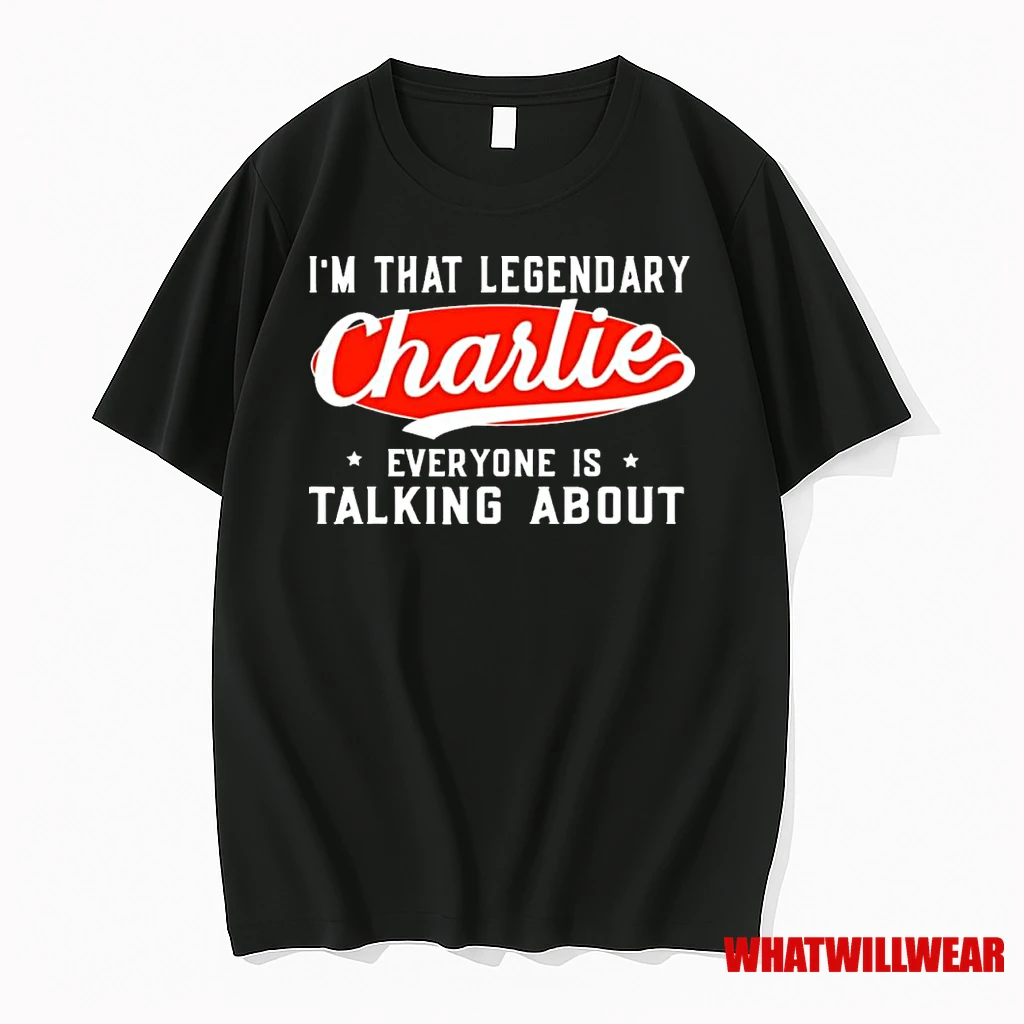 Im That The Legendary Charlie Kirk Everyone Is Talking About Shirts