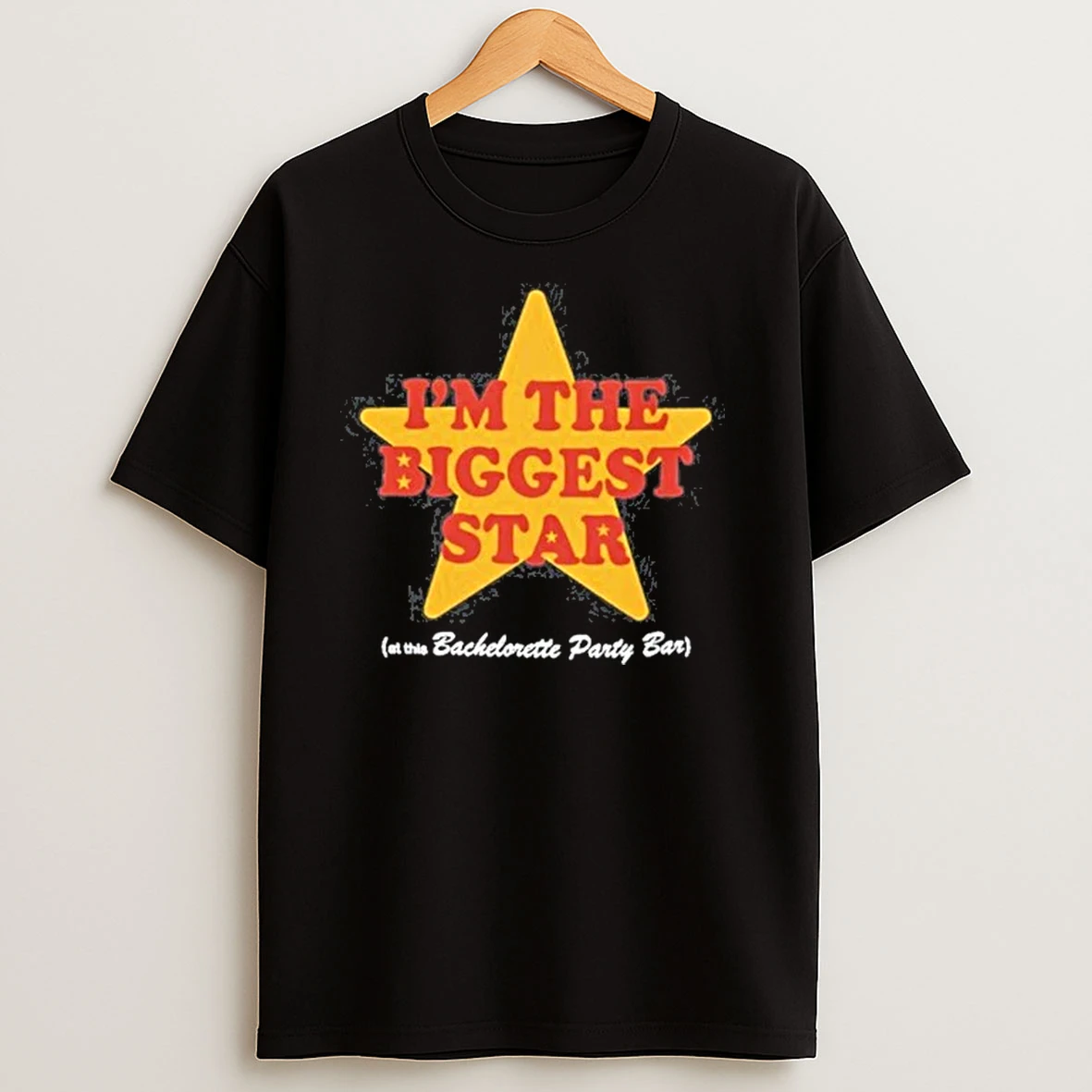 Im The Biggest Star At This Bachelorette Party Bar 2025 Shirts