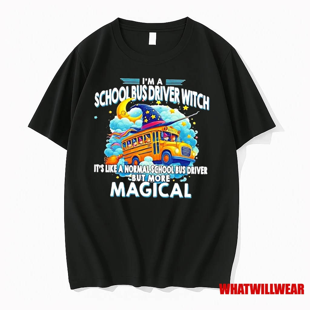 Im A School Bus Driver Witch Its Like A Normal School Bus Driver But More Magical Halloween Shirts