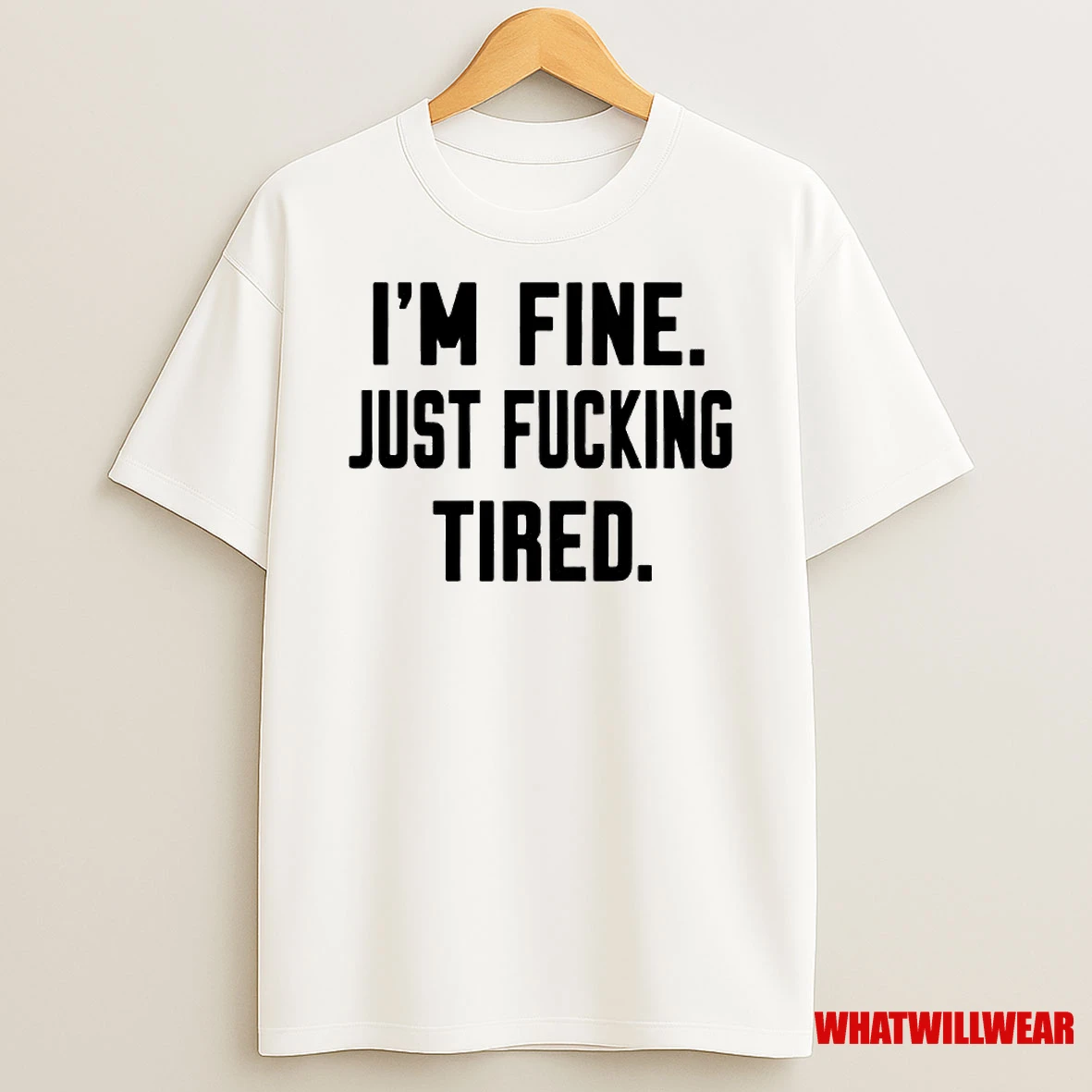 Im Fine Just Fucking Tired Ornaments Shirts