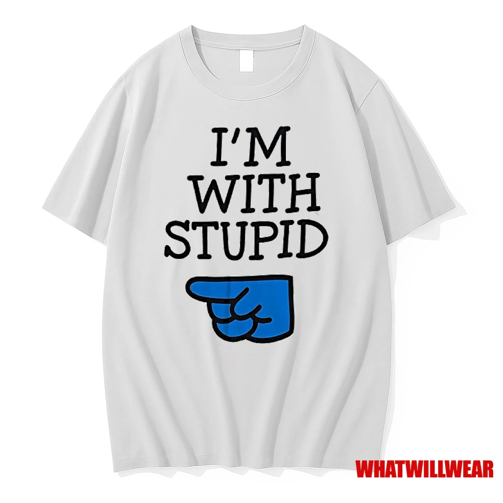 Im With Stupid Shirts
