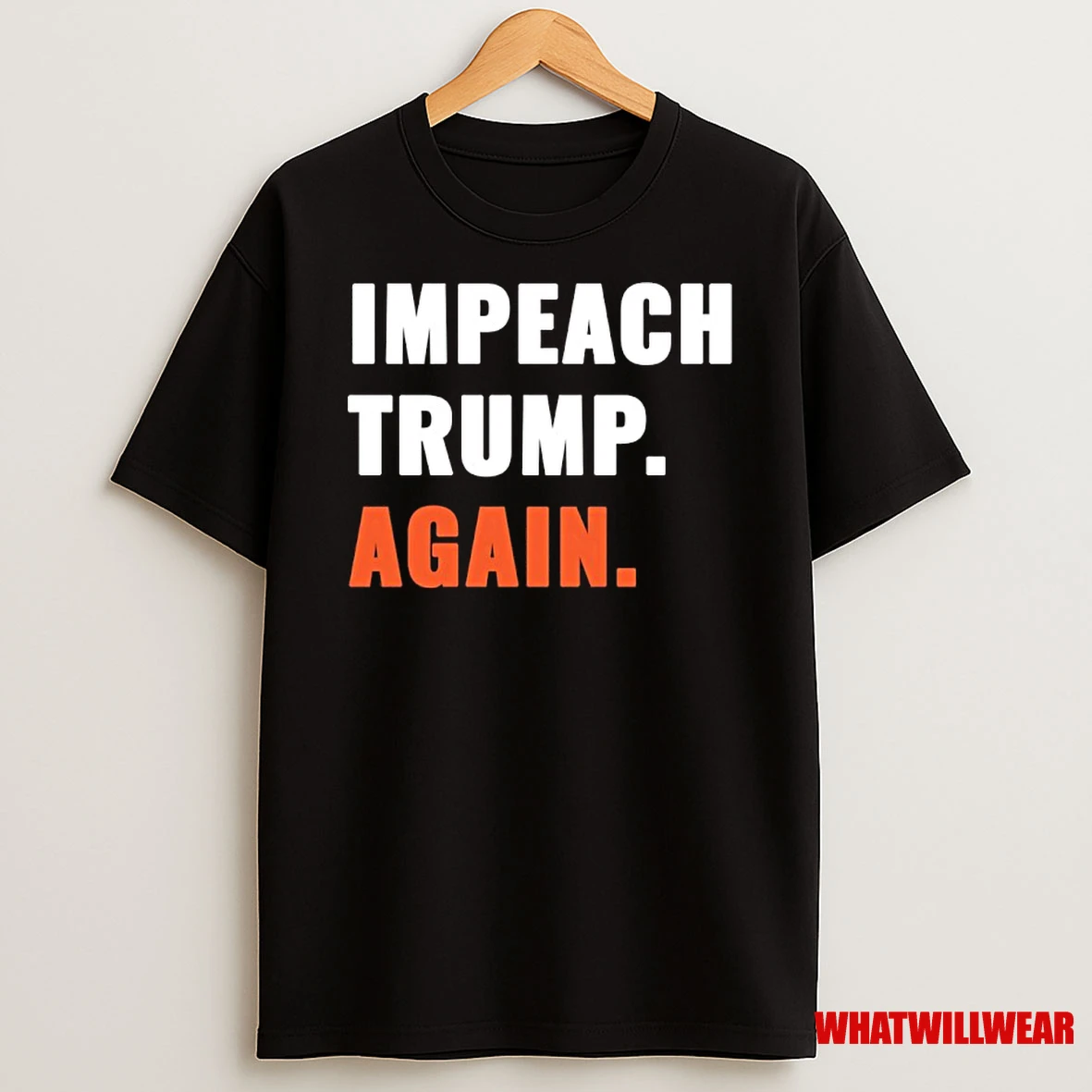 Impeach Trump Again Shirts