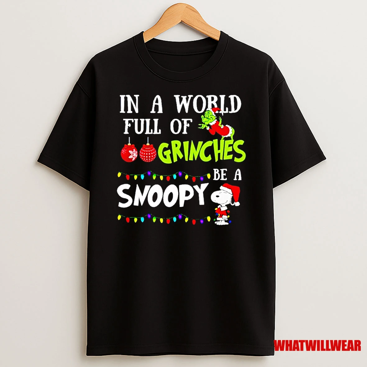 In A World Full Of Grinches Be A Snoopy Christmas Shirts