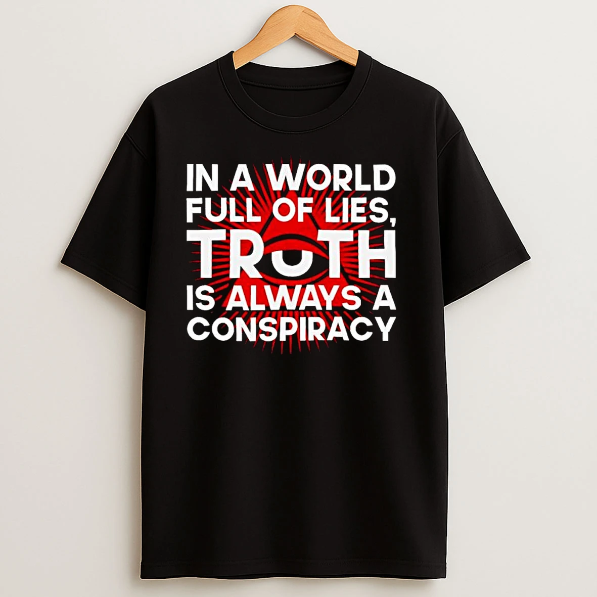 In A World Full Of Lies Truth Is Always A Conspiracy Ornaments T Shirts