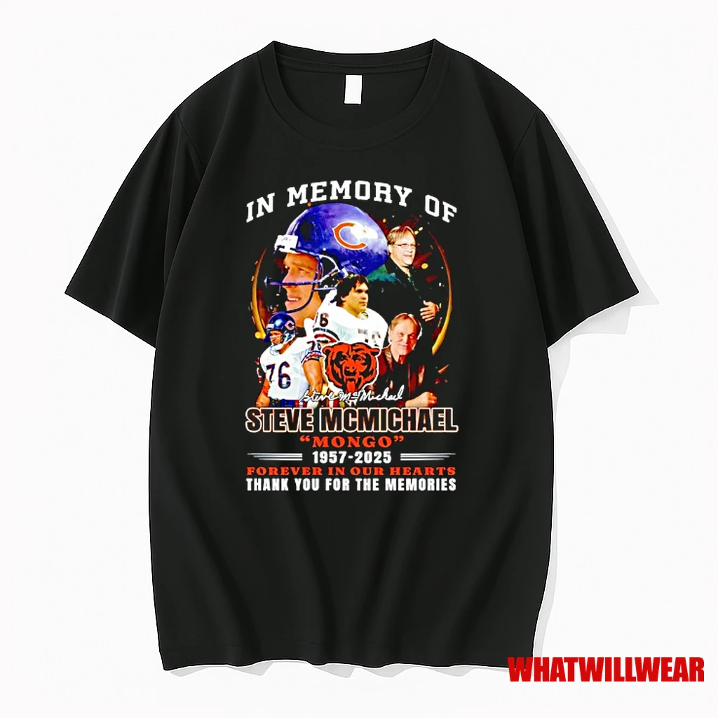 In Memory Of Steve Mcmichael Chicago Bears Mongo1957 2025 Forever In Our Hearts Shirts
