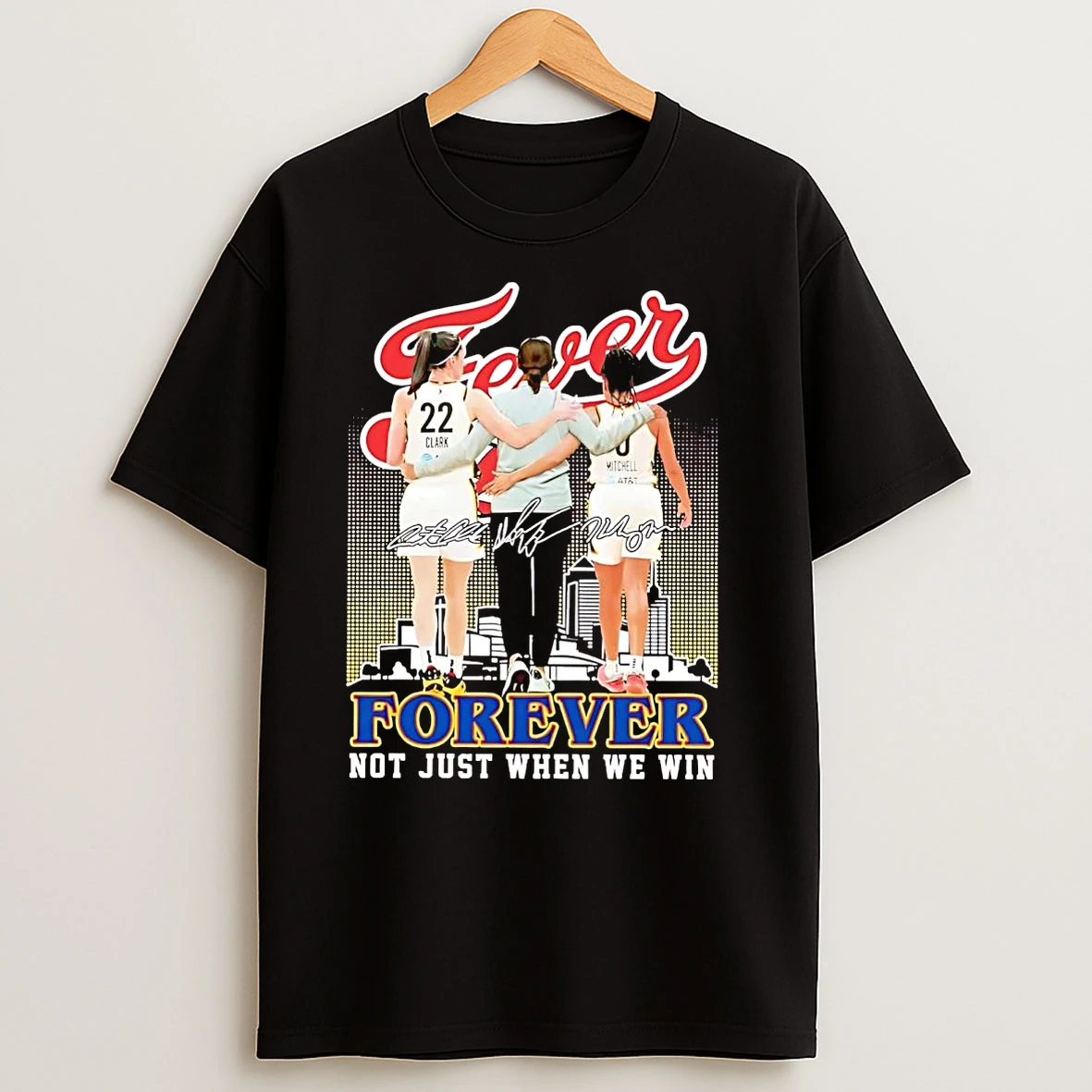 Indiana Fever Clark And Mitchell Forever Not Just When We Win Skyline T Shirts