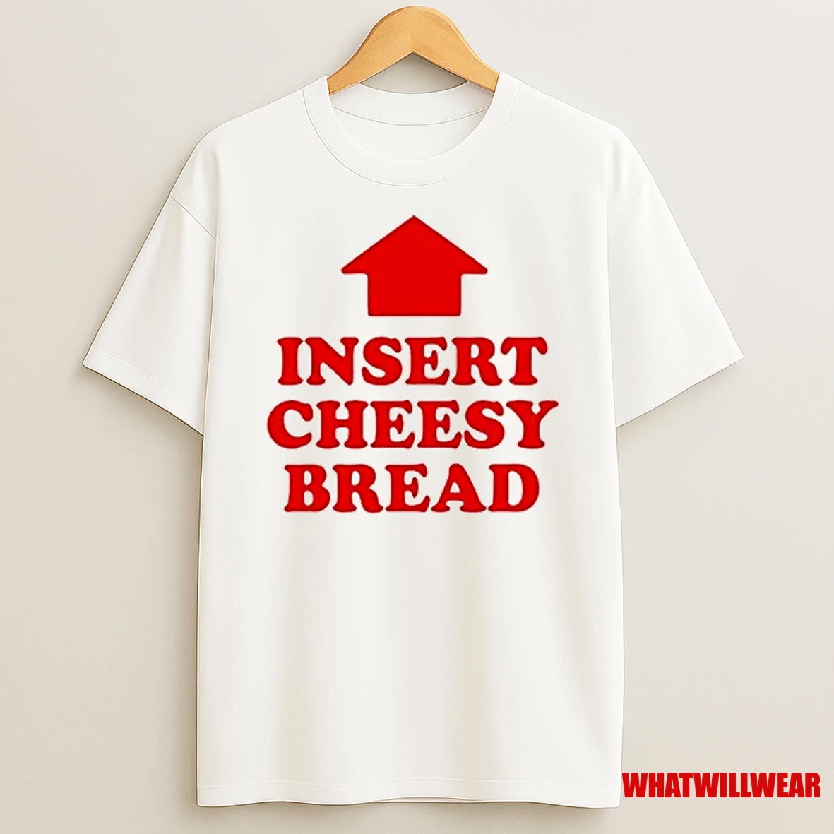 Insert Cheesy Bread 2025 Shirts