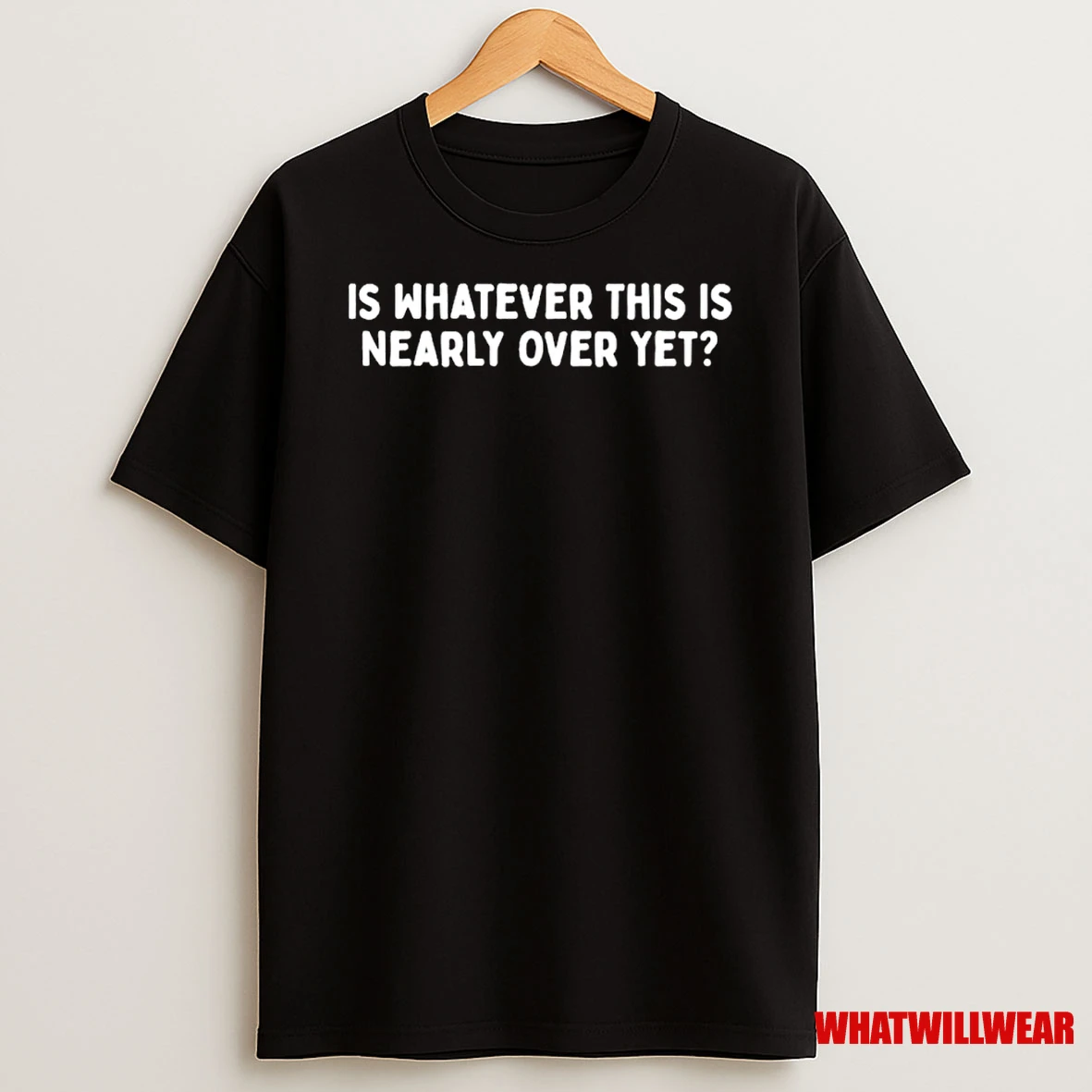 Is Whatever This Is Nearly Over Yet Ornaments Shirts