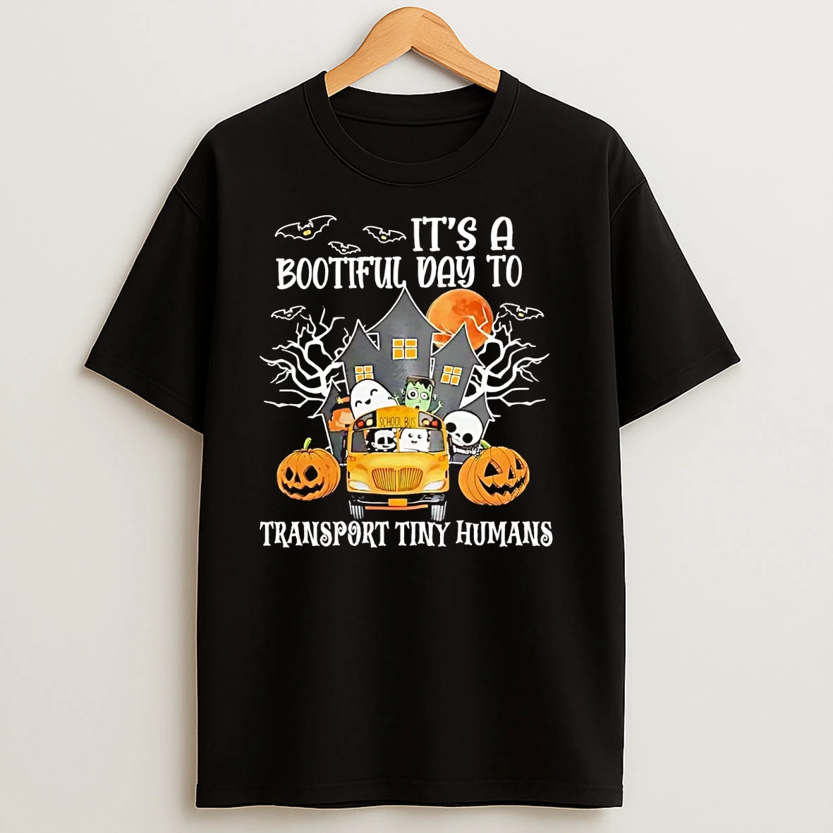 Its A Bootiful Day To Transport Tiny Humans Halloween T Shirts