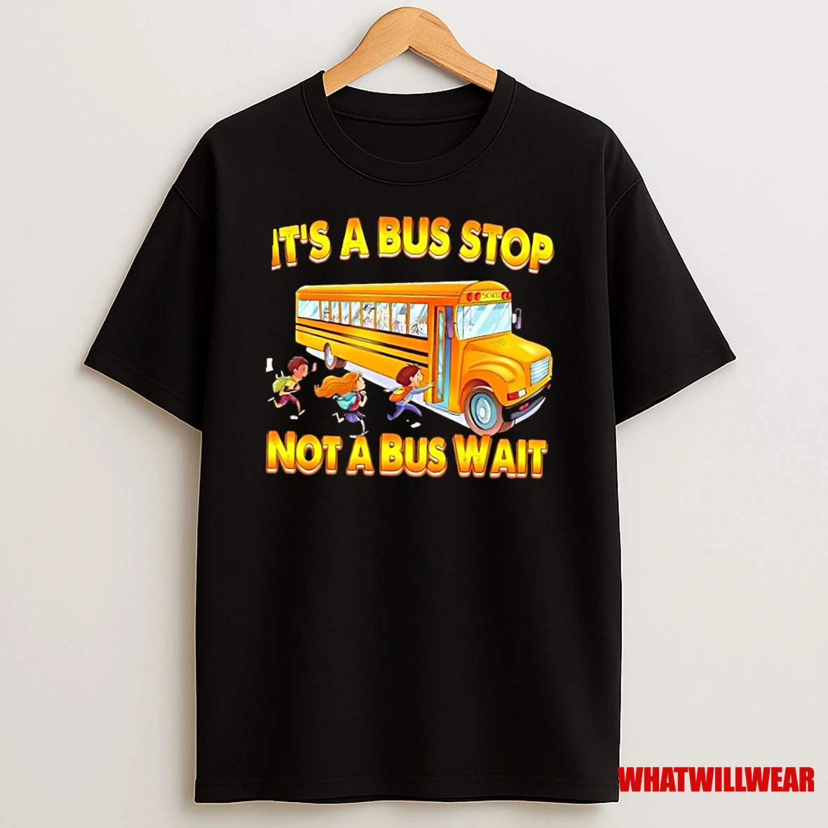 Its A Bus Stop Not A Bus Wait Cartoon Shirts